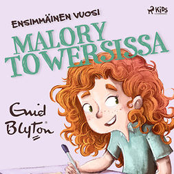 Blyton, Enid - Ensimmäinen vuosi Malory Towersissa, audiobook
