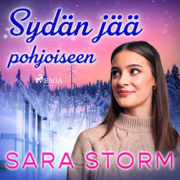 Storm, Sara - Sydän jää pohjoiseen, audiobook