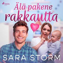 Storm, Sara - Älä pakene rakkautta, äänikirja