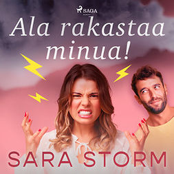 Storm, Sara - Ala rakastaa minua!, äänikirja