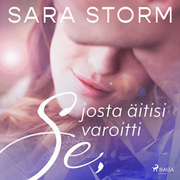 Storm, Sara - Se, josta äitisi varoitti, audiobook