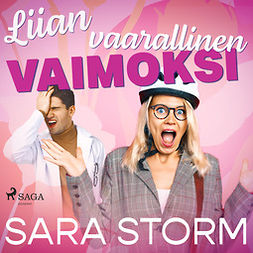 Storm, Sara - Liian vaarallinen vaimoksi, äänikirja