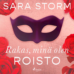 Storm, Sara - Rakas, minä olen roisto, äänikirja