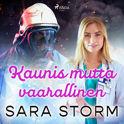 Storm, Sara - Kaunis mutta vaarallinen, audiobook