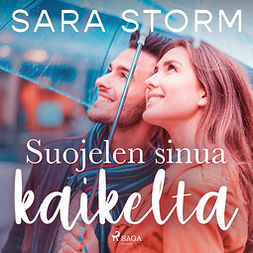 Storm, Sara - Suojelen sinua kaikelta, audiobook