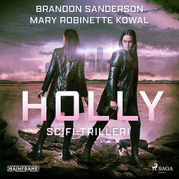 Kowal, Mary Robinette - Holly: scifi-trilleri, audiobook