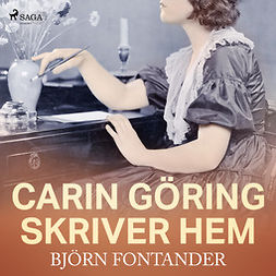 Fontander, Björn - Carin Göring skriver hem, äänikirja