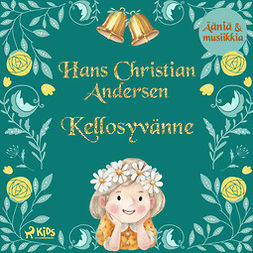 Andersen, H. C. - Kellosyvänne - Elävöitetty äänikirja, audiobook
