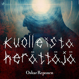 Reponen, Oskar - Kuolleista herättäjä, audiobook