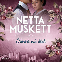 Muskett, Netta - Kärlek och åtrå, audiobook