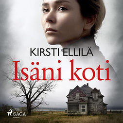 Ellilä, Kirsti - Isäni koti, audiobook