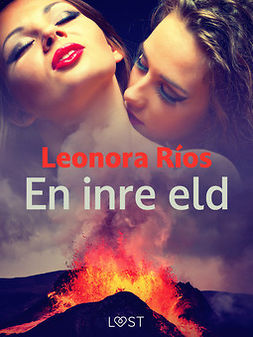 Ríos, Leonora - En inre eld - erotisk novell, e-bok
