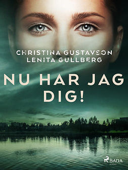 Gullberg, Lenita - Nu har jag dig!, e-kirja