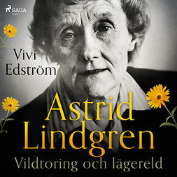 Edström, Vivi - Astrid Lindgren: Vildtoring och lägereld, audiobook