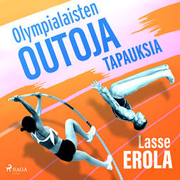 Erola, Lasse - Olympialaisten outoja tapauksia, äänikirja