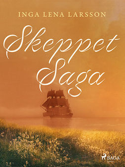 Larsson, Inga Lena - Skeppet Saga, ebook