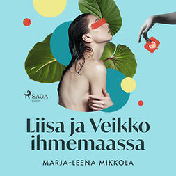 Mikkola, Marja-Leena - Liisa ja Veikko ihmemaassa, audiobook