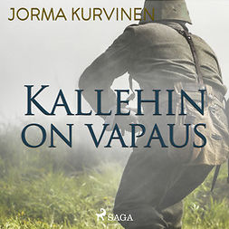 Kurvinen, Jorma - Kallehin on vapaus, audiobook