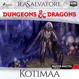 Salvatore, R.A. - Dungeons & Dragons - Drizztin legenda: Kotimaa, äänikirja