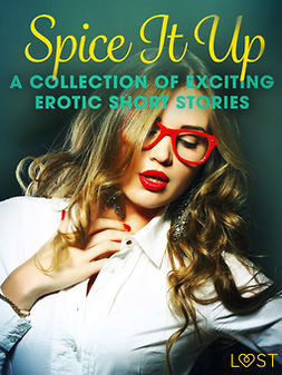 Bech, Camille - Spice It Up - A Collection of Exciting Erotic Short Stories, ebook