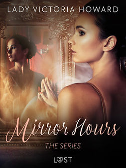 Howard, Lady Victoria - Mirror Hours: the series - a Time Travel Romance, e-bok