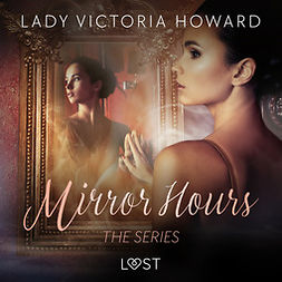 Howard, Lady Victoria - Mirror Hours: the series - a Time Travel Romance, audiobook