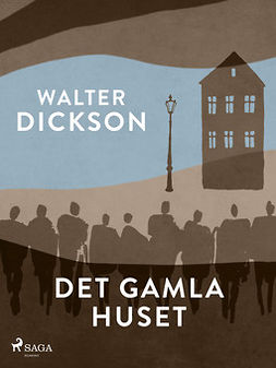Dickson, Walter - Det gamla huset, ebook
