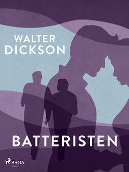 Dickson, Walter - Batteristen, ebook