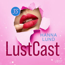 Lund, Hanna - LustCast: Roddbåten, audiobook