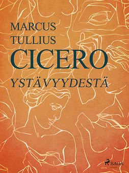 Cicero, Marcus Tullius - Ystävyydestä, e-kirja