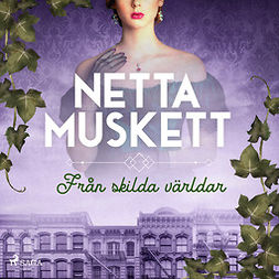 Muskett, Netta - Från skilda världar, audiobook