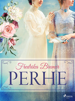 Bremer, Fredrika - Perhe, ebook