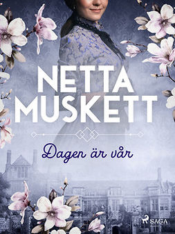 Muskett, Netta - Dagen är vår, ebook