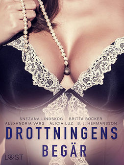 Hermansson, B. J. - Drottningens begär: En samling av historisk erotik, ebook