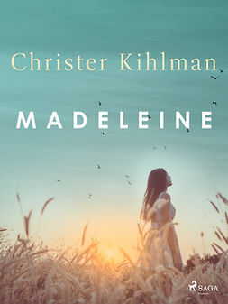 Kihlman, Christer - Madeleine, ebook