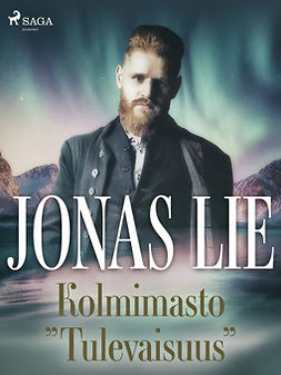 Lie, Jonas - Kolmimasto "Tulevaisuus", ebook