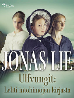 Lie, Jonas - Ulfvungit: Lehti intohimojen kirjasta, e-bok