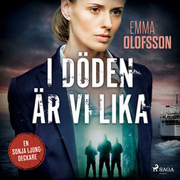 Olofsson, Emma - I döden är vi lika, äänikirja