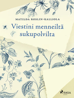 Roslin-Kalliola, Matilda - Viestini menneiltä sukupolvilta, e-kirja