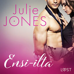 Jones, Julie - Ensi-ilta - eroottinen novelli, audiobook