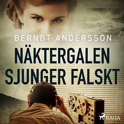 Andersson, Berndt - Näktergalen sjunger falskt, audiobook