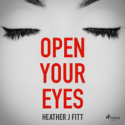 Fitt, Heather J - Open Your Eyes, audiobook