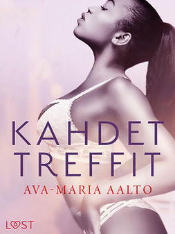 Aalto, Ava-Maria - Kahdet treffit - eroottinen novelli, e-kirja