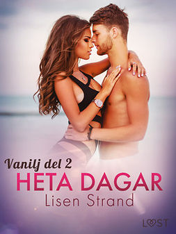 Strand, Lisen - Vanilj: Heta dagar - erotisk novell, e-kirja