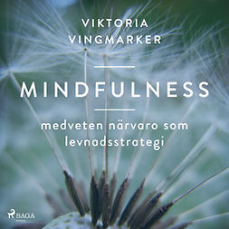 Vingmarker, Viktoria - Mindfulness : medveten närvaro som levnadsstrategi, audiobook