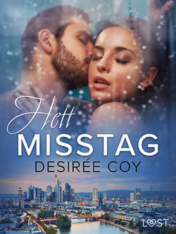 Coy, Desirée - Hett misstag - erotisk novell, ebook