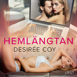 Coy, Desirée - Hemlängtan - erotisk novell, audiobook