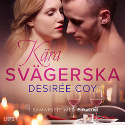 Coy, Desirée - Kära svägerska - erotisk novell, äänikirja