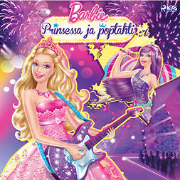Mattel - Barbie - Prinsessa ja poptähti, audiobook