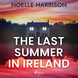 Harrison, Noelle - The Last Summer in Ireland, audiobook